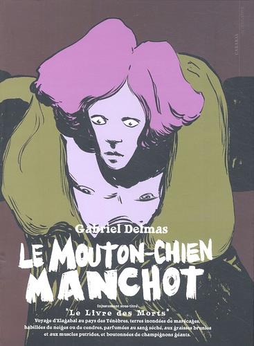 Le mouton-chien manchot ; le livre des morts