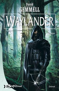 Le cycle de Drenaï ; Waylander Tome 1