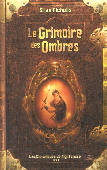 Les chroniques de Nightshade Tome 1 : le grimoire des ombres