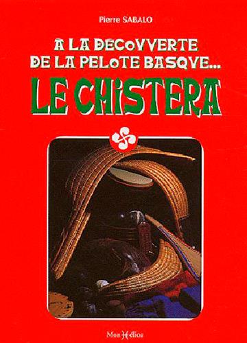 La chistera ; à la découverte de la pelote basque...