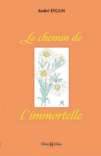 Chemin de l'immortelle (le)