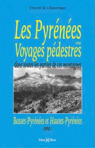 Les Pyrénées ou voyages pédestres Tome 1