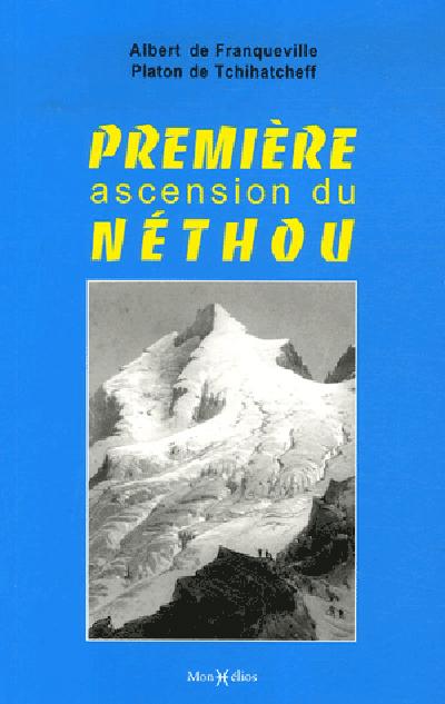 Les grands classiques des pyrénées Tome 10 ; première ascension du néthou