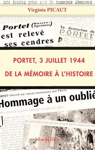 Portet, 3 juillet 1944 ; de la mémoire à l'histoire