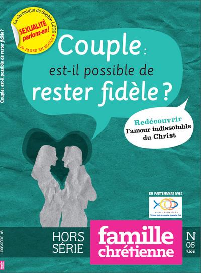 Famille chrétienne n.6 : couple : est-il possible de rester fidèle ?