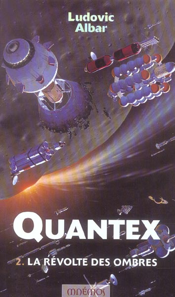 Quantex Tome 2 ; la révolte des ombres