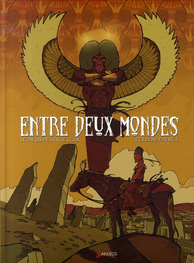 Entre deux mondes Tome 1 ; le dieu destructeur