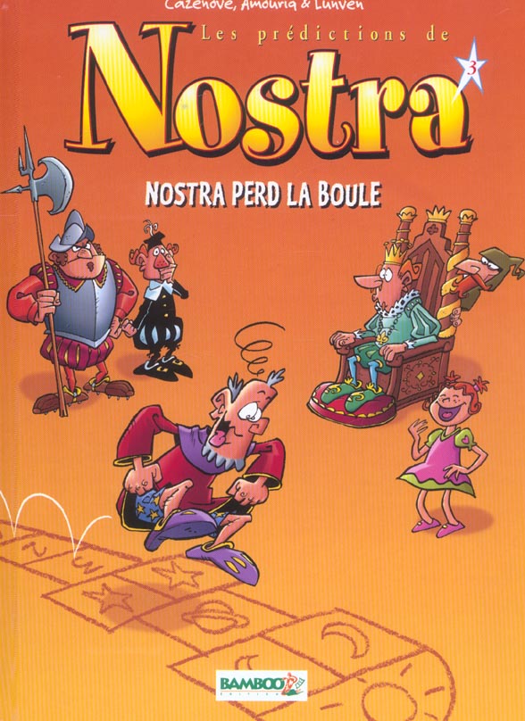 Les prédictions de Nostra Tome 3 ; Nostra perd la boule