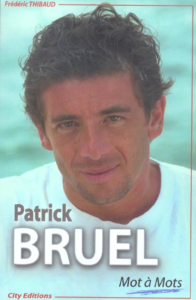 Patrik bruel, mot a mots