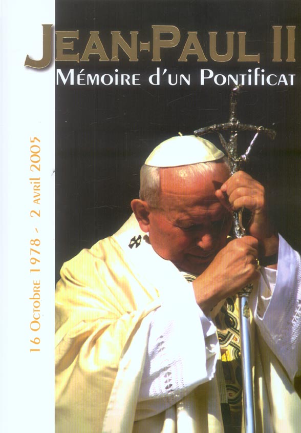 Jean-paul ii memoire d'un pontificat