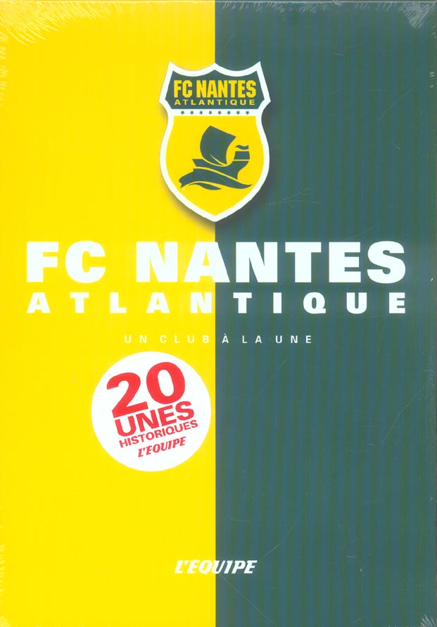 Fc nantes atlantique ; un club a la une