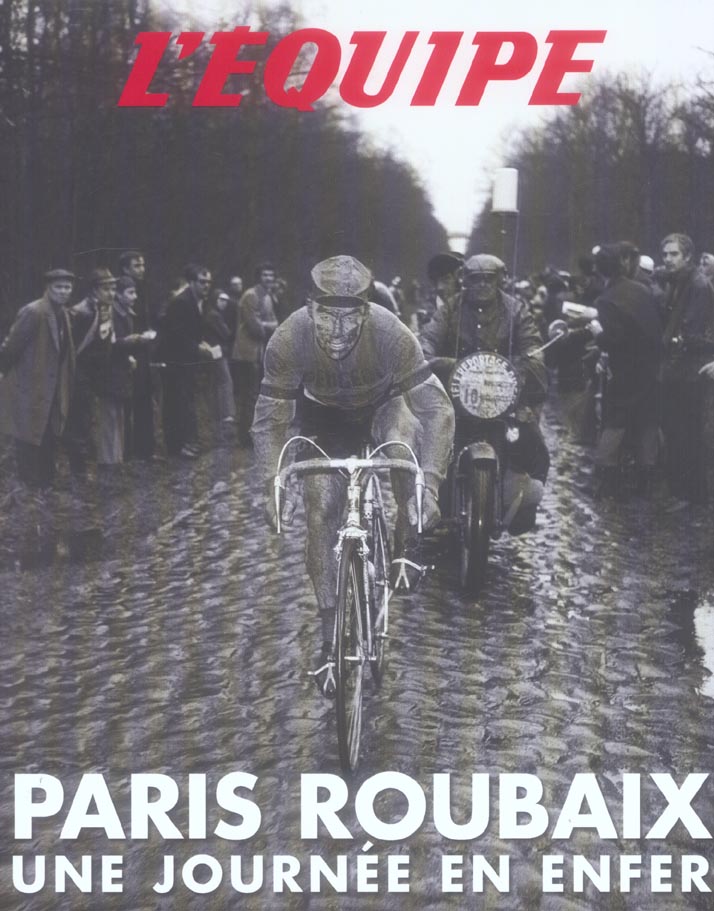 Paris roubaix, une journee en enfer