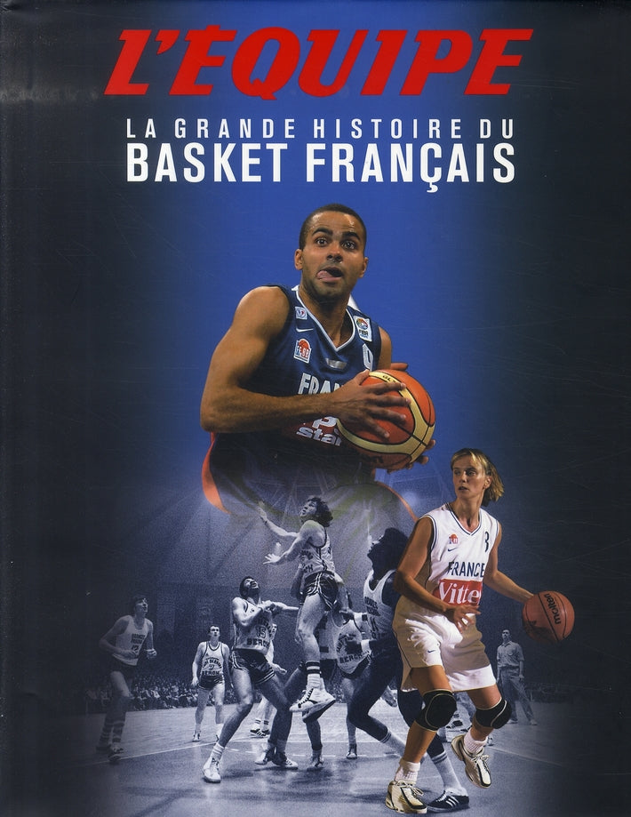 La grande histoire du basket français