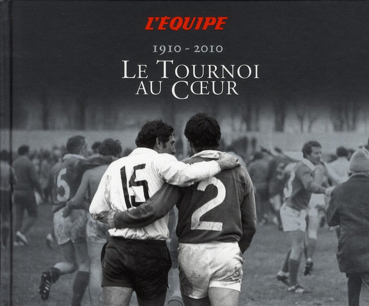 Au coeur du tournoi 1910-2010