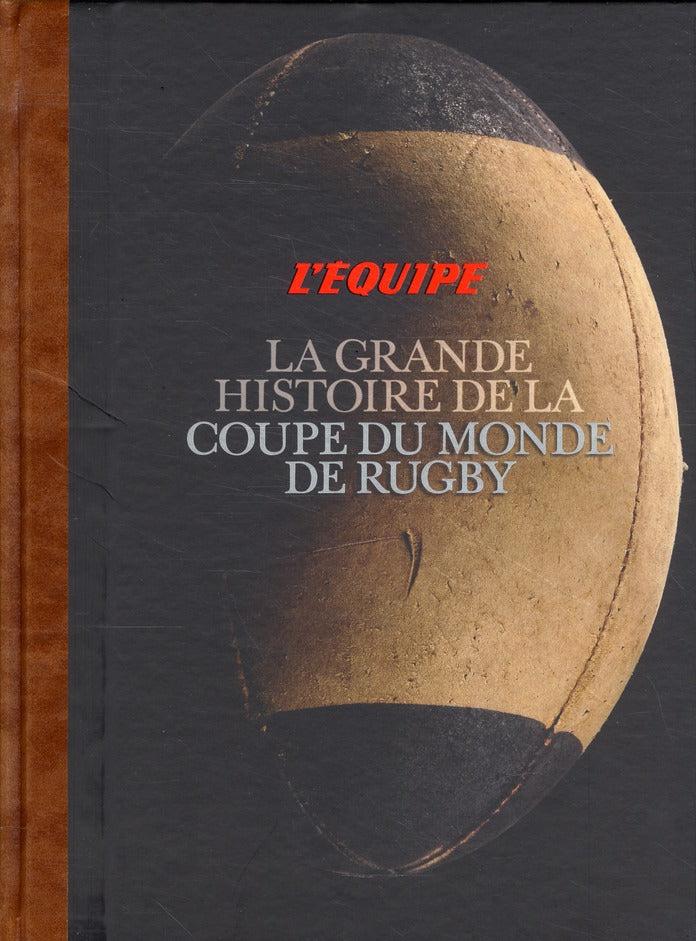 La grande histoire de la coupe du monde de rugby
