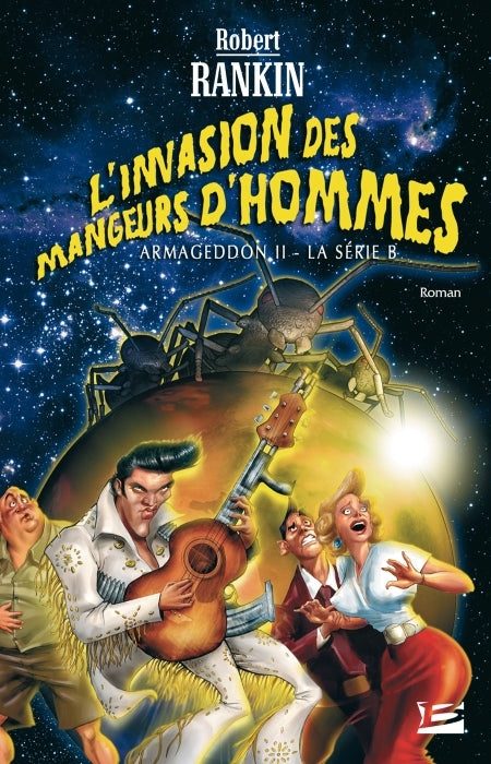 Armageddon Tome 2 la série B ; l'invasion des mangeurs d'hommes