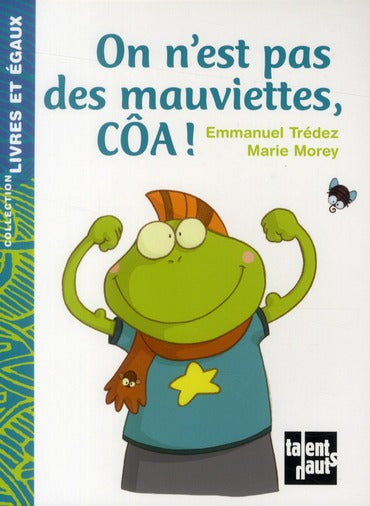On est pas des mauviettes, coa !