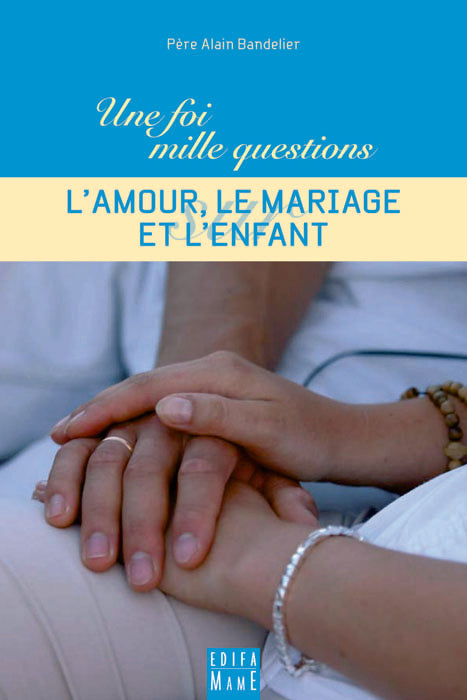 L'amour, le mariage et l'enfant