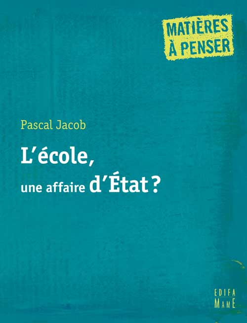 L'école, une affaire d'état?