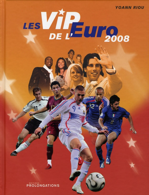 Les VIP de l'Euro 2008