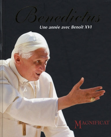 Benedictus ; une année avec Benoît XVI