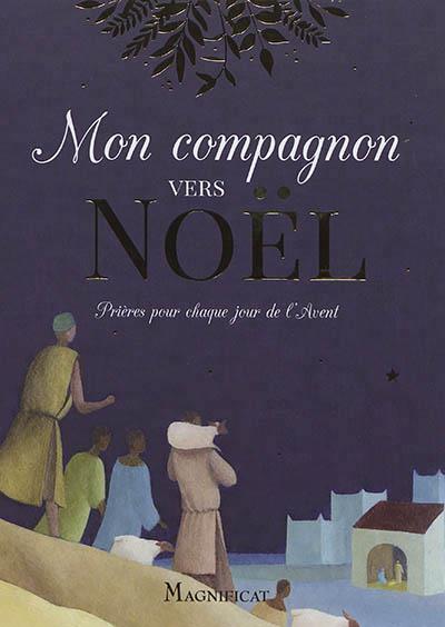 Mon compagnon vers Noël ; prières pour chaque jour de l'Avent - flash vidéo