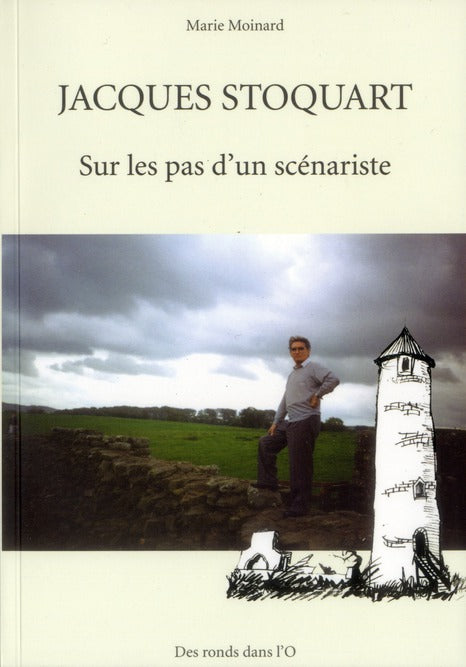 Jacques Stoquart ; sur les pas d'un scénariste