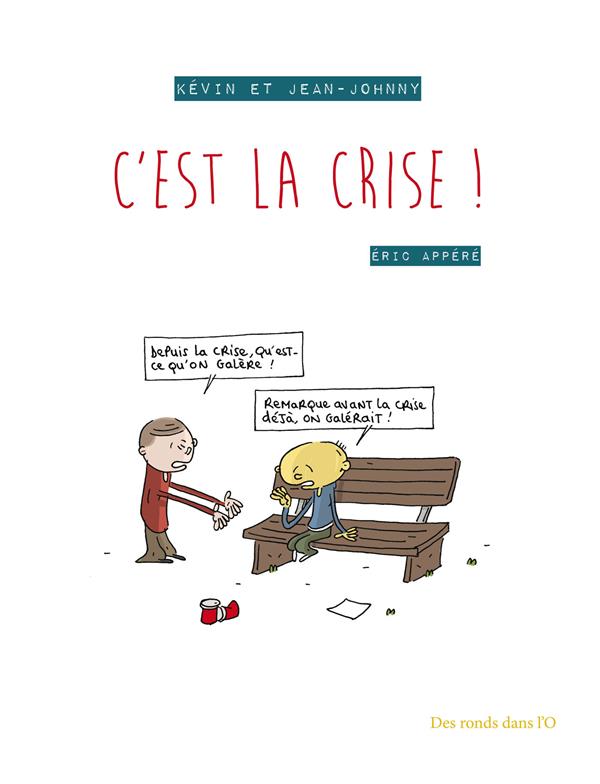 Kevin et Jean-Johnny ; c'est la crise !