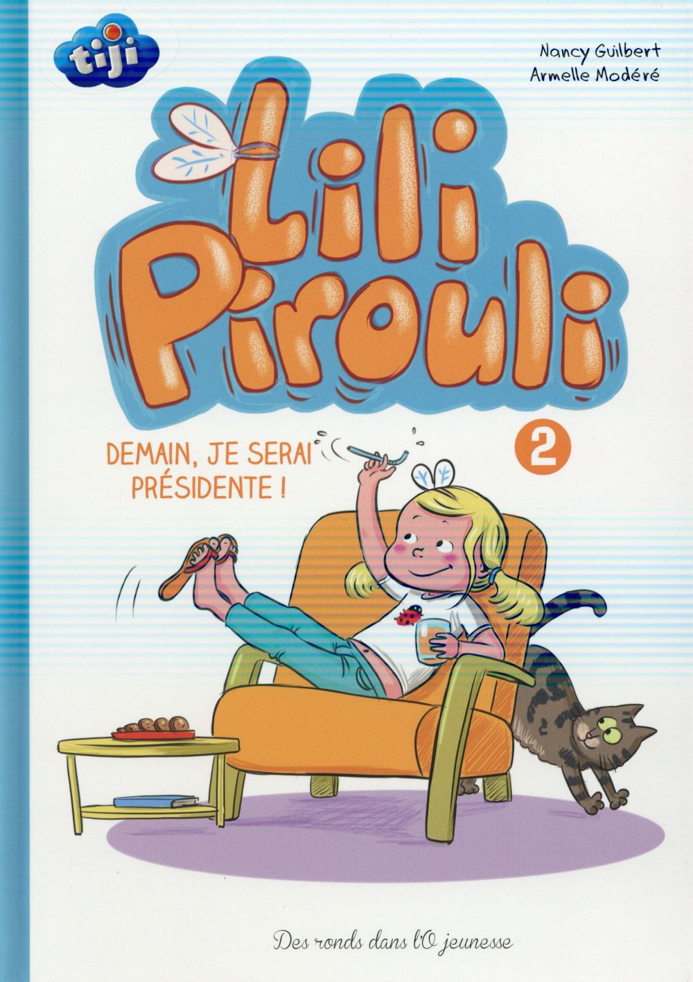 Lili Pirouli Tome 2 : demain,  je serai présidente !