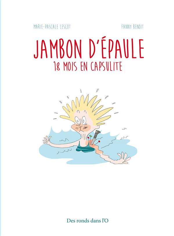 Jambon d'épaule ; 18 mois en capsulite