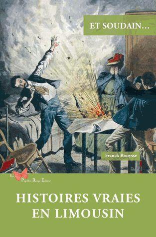 Et soudain... : Histoires vraies en Limousin - flash vidéo