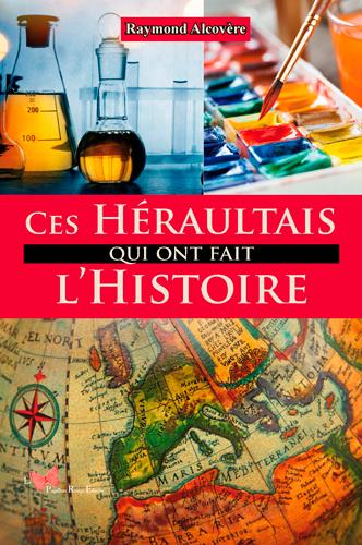Ces Heraultais qui ont fait l'Histoire