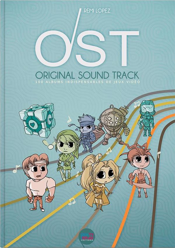 Original soundtracks ; les 100 OST indispensables
