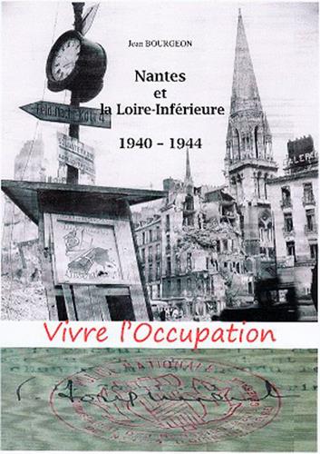 Vivre l'Occupation ; Nantes et la Loire-Inférieure, 1940-1944 - flash vidéo