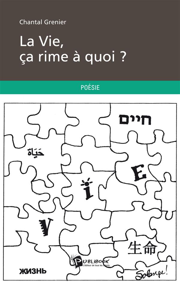 La vie, ça rime à quoi ?