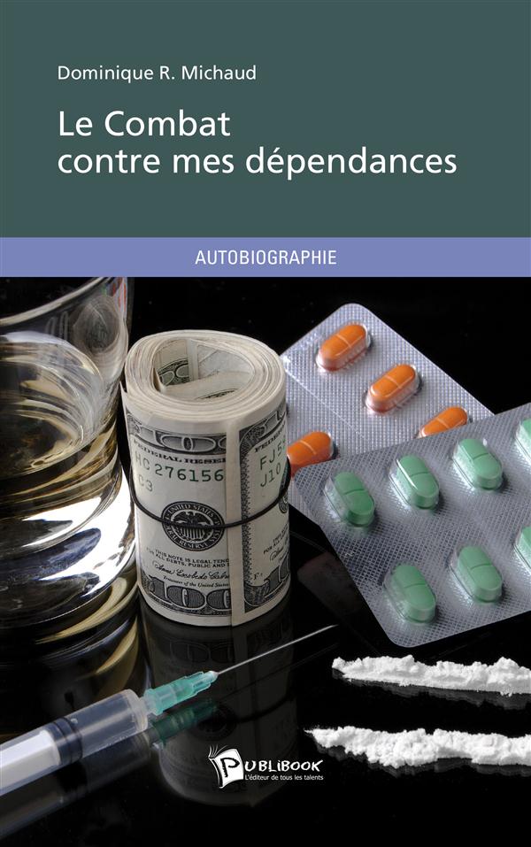 Le combat contre mes dependances