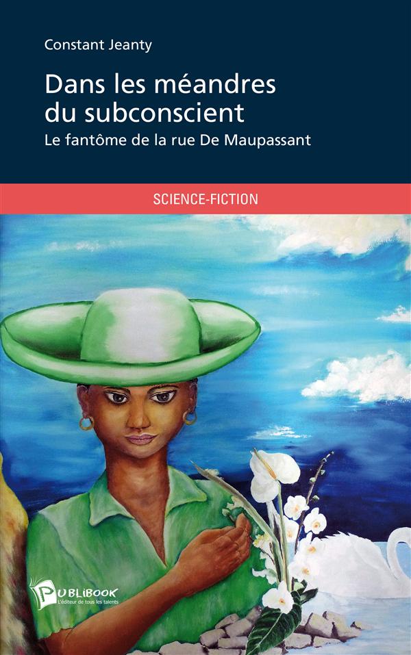 Dans les méandres du subconscient ; le fantôme de la rue De Maupassant