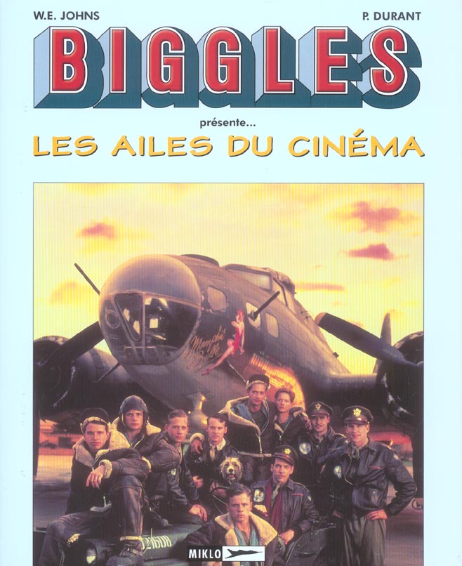 Biggles - ailes du cinema (les) *hors serie*