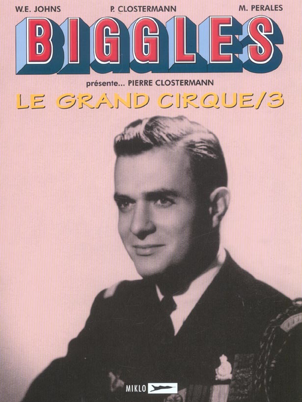 Biggles Tome 5 : le grand cirque