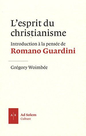 L'esprit du christianisme ; introduction à la pensée de Romano Guardini