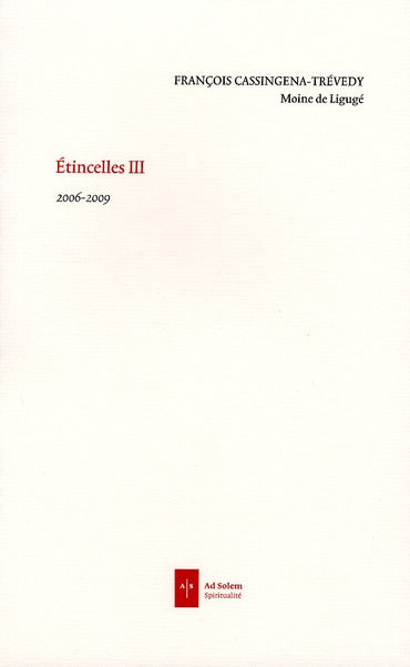 étincelles III ; 2006 -2009