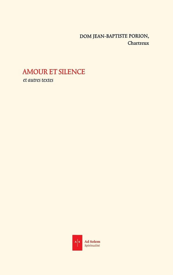 Amour et silence, et autres textes