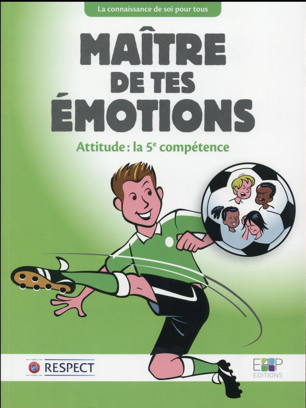 Maître de tes émotions ; attitude : la 5e compétence
