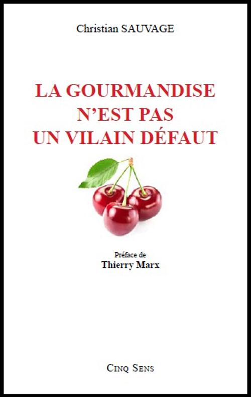 La gourmandise n'est pas un vilain défaut