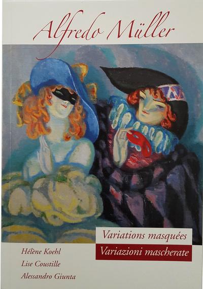 Alfredo muller. variations masquees. variazioni mascherate
