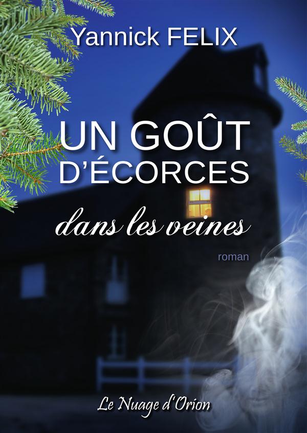 Un gout d'écorces dans les veines