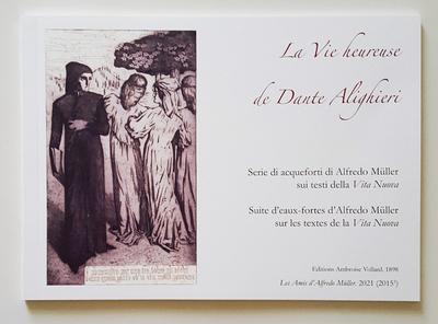 La vie heureuse de dante alighieri. reimpression pour le 7eme centenaire du deces du poete - suite d