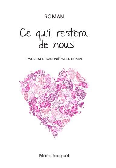Ce qu'il restera de nous : l'avortement raconté par un homme
