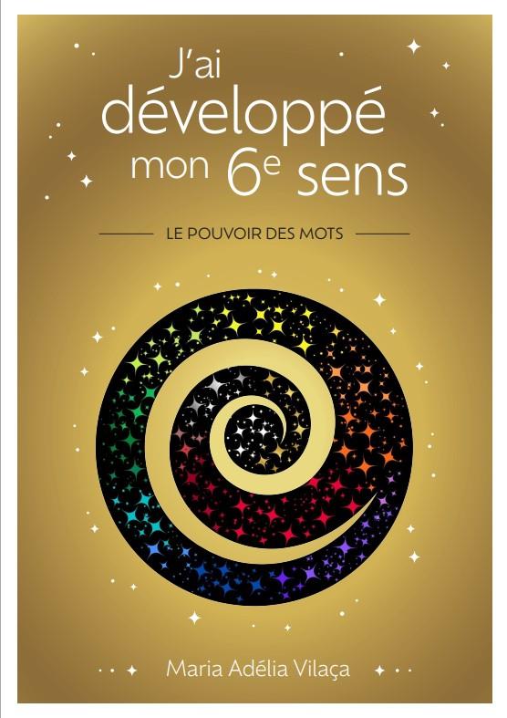 J'ai développé mon 6e sens : Le pouvoir des mots