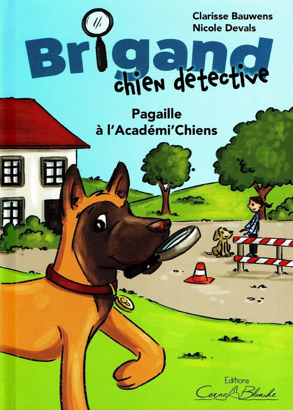 Brigand, chien détective : Pagaille à l'Académi'Chiens